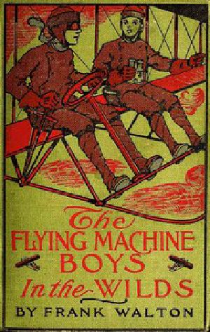 [Gutenberg 50287] • The Flying Machine Boys in the Wilds; Or, The Mystery of the Andes